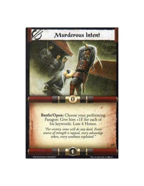 Murderous Intent  - Battle/Open: Choose your performing Paragon: Give him +1F for each of his keywords. Lose 4 Honor.