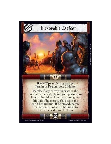 Inexorable Defeat (Spanish)  - Battle/Open: Destroy a target Terrain or Region. Lose 2 Honor. Battle: If any enemy units are at 