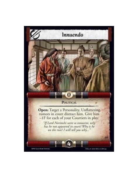 Innuendo  - Political Open: Target a Personality. Unflattering rumors in court distract him. Give him -1F for each of your Court