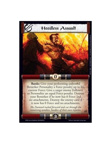 Heedless Assault  - Battle: Give your performing unbowed Berserker Personality a Force penalty up to his current Force: Give a t