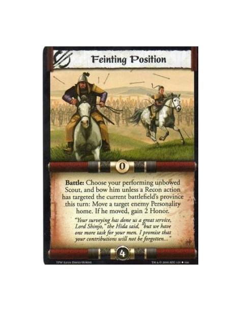 Feinting Position  - Battle: Choose your performing unbowed Scout, and bow him unless a Recon action has targeted the current ba