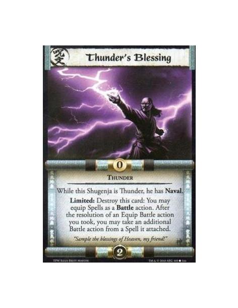 Thunder's Blessing  - Thunder While this Shugenja is Thunder, he has Naval.Limited: Destroy this card: You may equip Spells as a