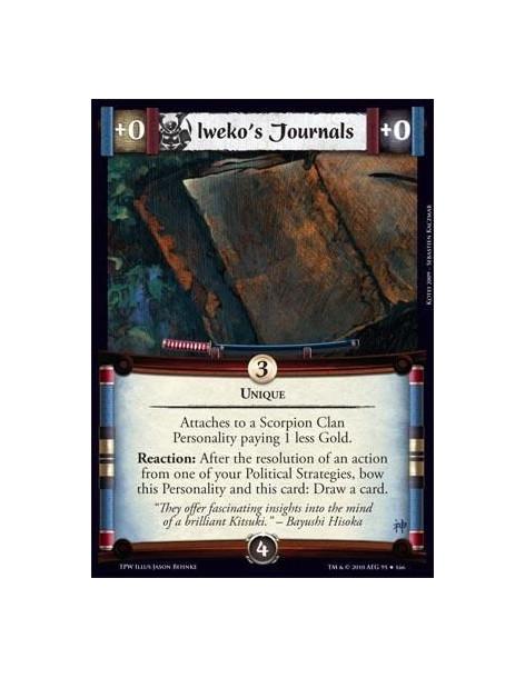 Iweko's Journals  - Unique Attaches to a Scorpion Clan Personality paying 1 less Gold.Reaction: After the resolution of an actio