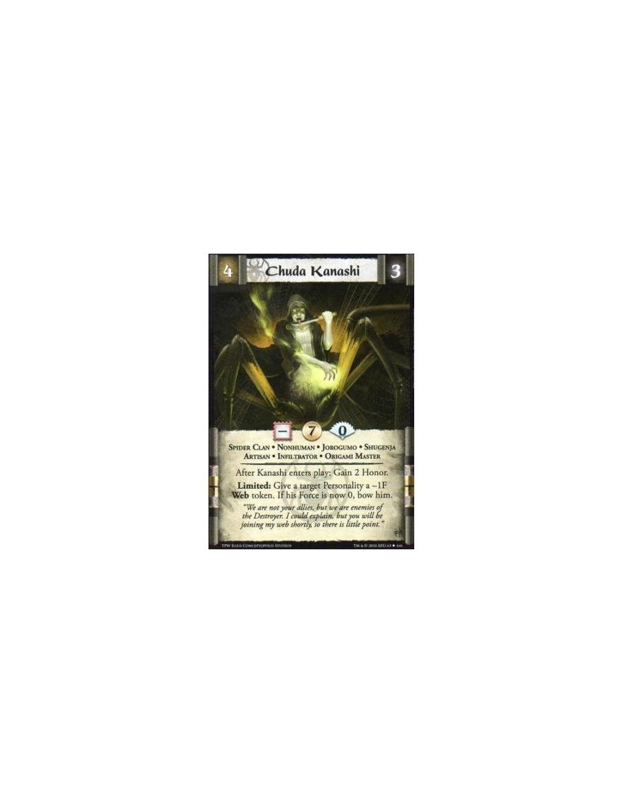 Chuda Kanashi  - Spider Clan • Nonhuman • Jorogumo • Shugenja • Artisan • Infiltrator • Origami Master After Kanashi enters play