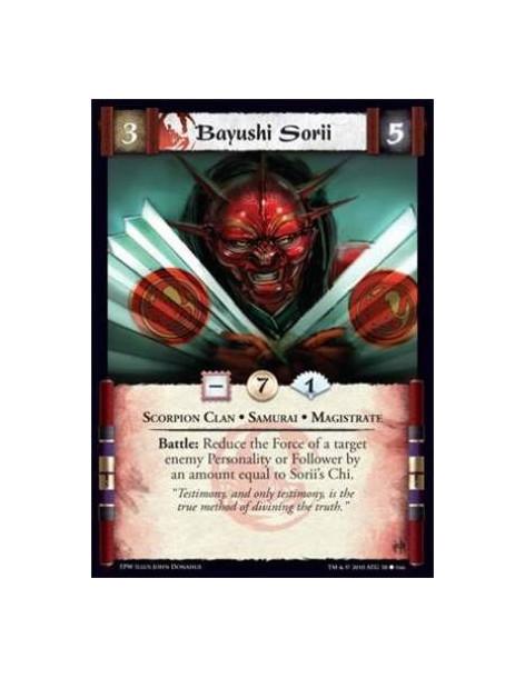 Bayushi Sorii  - Scorpion Clan • Samurai • Magistrate Battle: Reduce the Force of a target enemy Personality or Follower by an a
