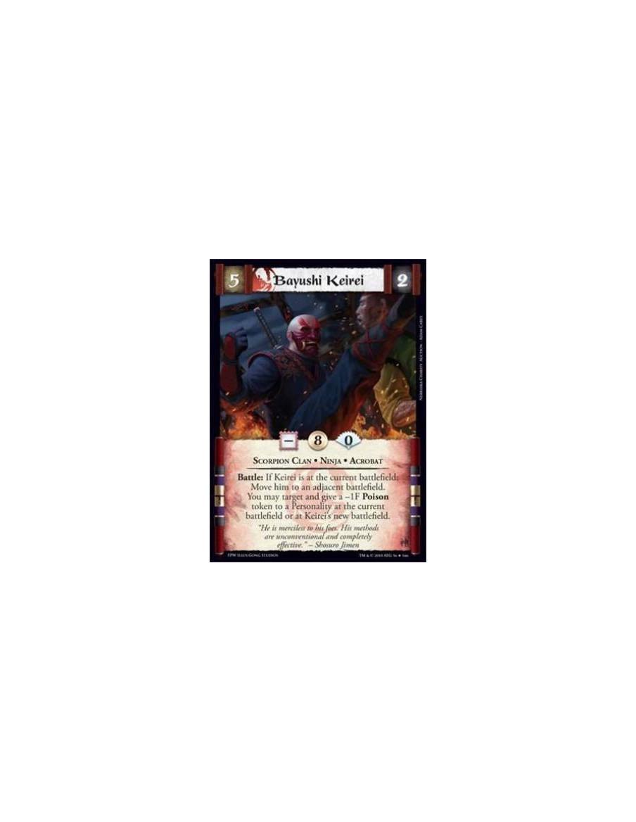 Bayushi Keirei  - Scorpion Clan • Ninja • Acrobat Battle: If Keirei is at the current battlefield: Move him to an adjacent battl