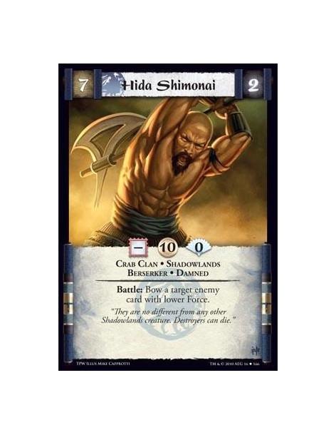 Hida Shimonai  - Crab Clan • Shadowlands • Berserker • Damned. Battle: Bow a target enemy card with lower Force.