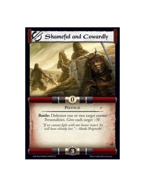 Shameful and Cowardly  - Political Battle: Dishonor one or two target enemy Personalities. Give each target -3F.