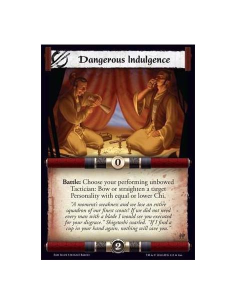 Dangerous Indulgence  - Battle: Choose your performing unbowed Tactician: Bow or straighten a target Personality with equal or l
