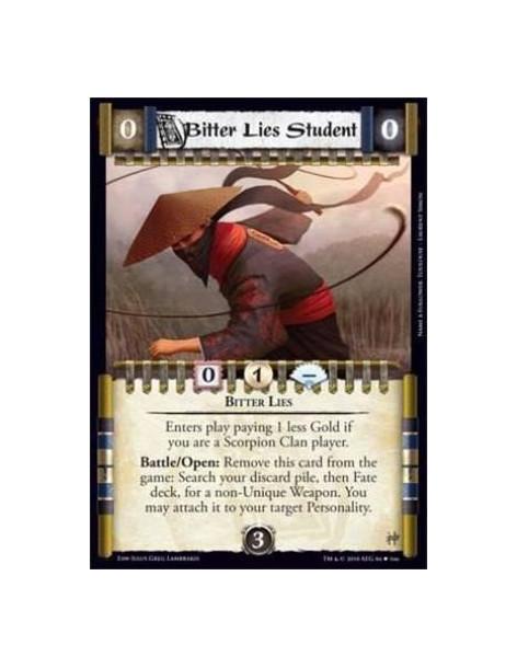 Bitter Lies Student  - Bitter Lies Enters play paying 1 less Gold if you are a Scorpion Clan player. Battle/Open: Remove this ca