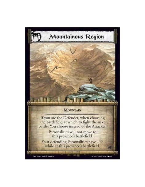 Mountainous Region  - Mountain If you are the Defender, when choosing the battlefield at which to fight the next battle: You cho