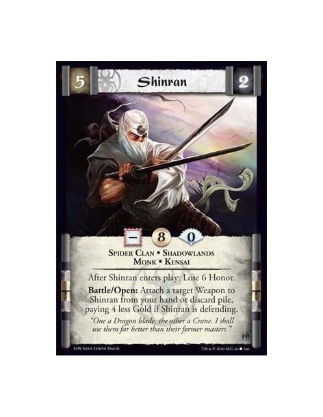 Shinran  - Spider Clan • Shadowlands • Monk • Kensai After Shinran enters play: Lose 6 Honor. Battle/Open: Attach a target Weapo