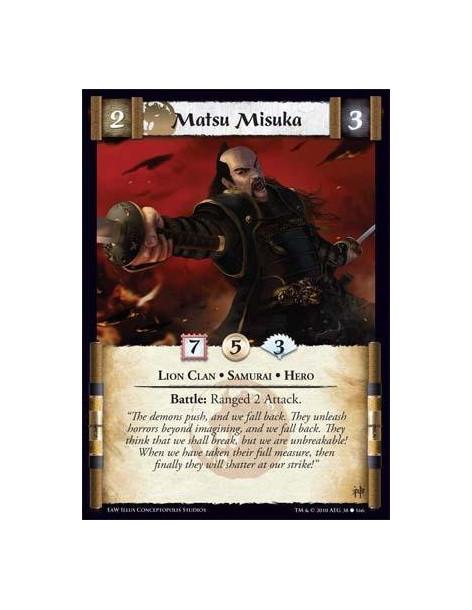 Matsu Misuka  - Lion Clan • Samurai • Hero Battle: Ranged 2 Attack.