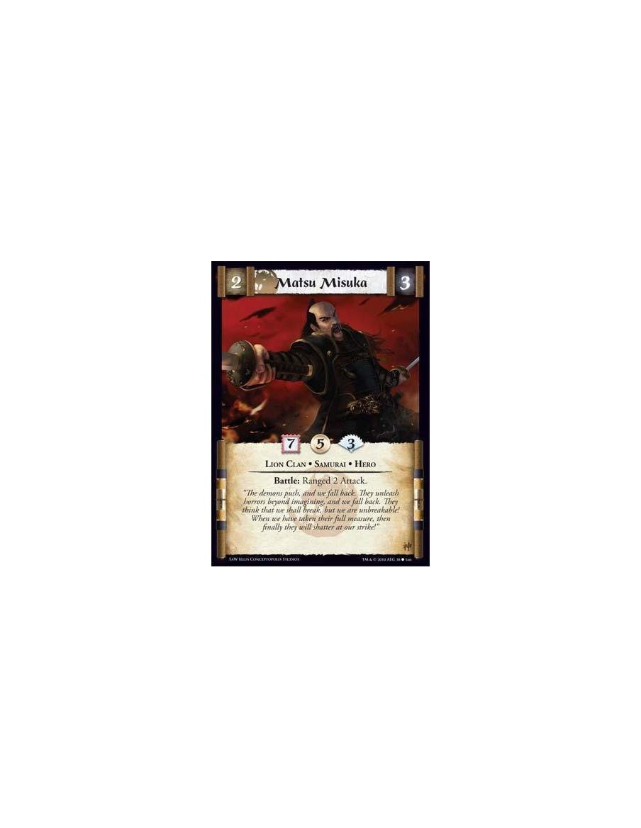 Matsu Misuka  - Lion Clan • Samurai • Hero Battle: Ranged 2 Attack.