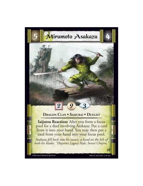Mirumoto Asakazu  - Dragon Clan • Samurai • Duelist Iaijutsu Reaction: After you form a focus pool for a duel involving Asakazu: