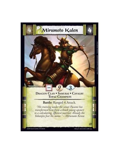 Mirumoto Kalen  - Dragon Clan • Samurai • Cavalry • Topaz Champion  Battle: Ranged 4 Attack.