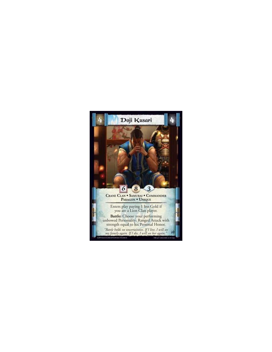 Doji Kusari  - Crane Clan • Samurai • Commander • Paragon • Unique Enters play paying 1 less Gold if you are a Lion Clan player.