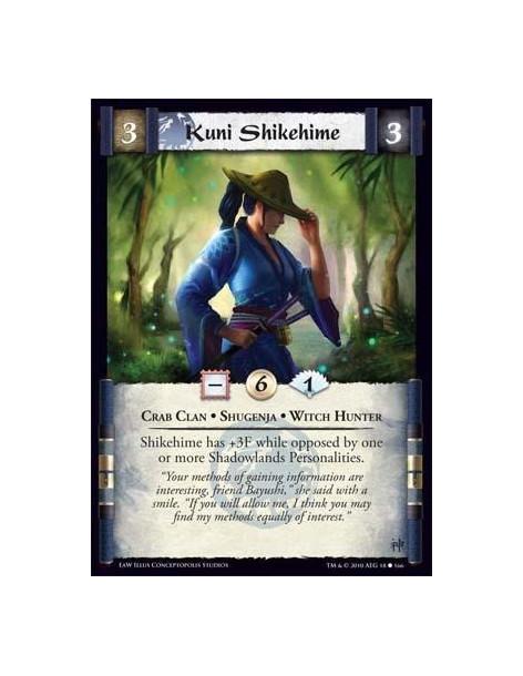 Kuni Shikehime (Español)  - Crab Clan • Shugenja • Witch Hunter Shikehime has +3F while opposed by one or more Shadowlands Perso
