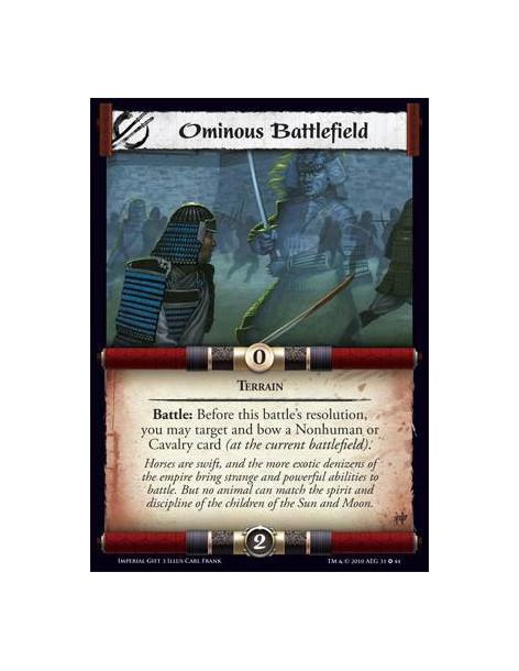 Ominous Battlefield  - Terrain Battle: Before this battle’s resolution, you may target and bow a Nonhuman or Cavalry card (at th