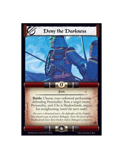 Deny the Darkness  - Jade Battle: Choose your unbowed performing defending Personality: Bow a target enemy Personality, and if h