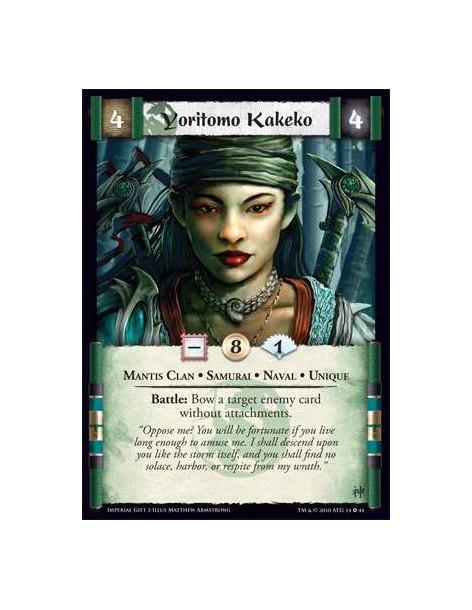 Yoritomo Kakeko  - Mantis Clan • Samurai • Naval • Unique Battle: Bow a target enemy card without attachments.
