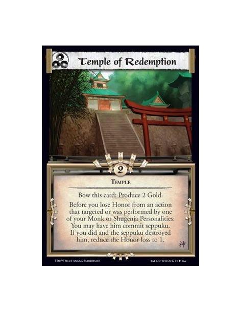 Temple of Redemption  - Temple Bow this card: Produce 2 Gold. Before you lose Honor from an actionthat targeted or was performed