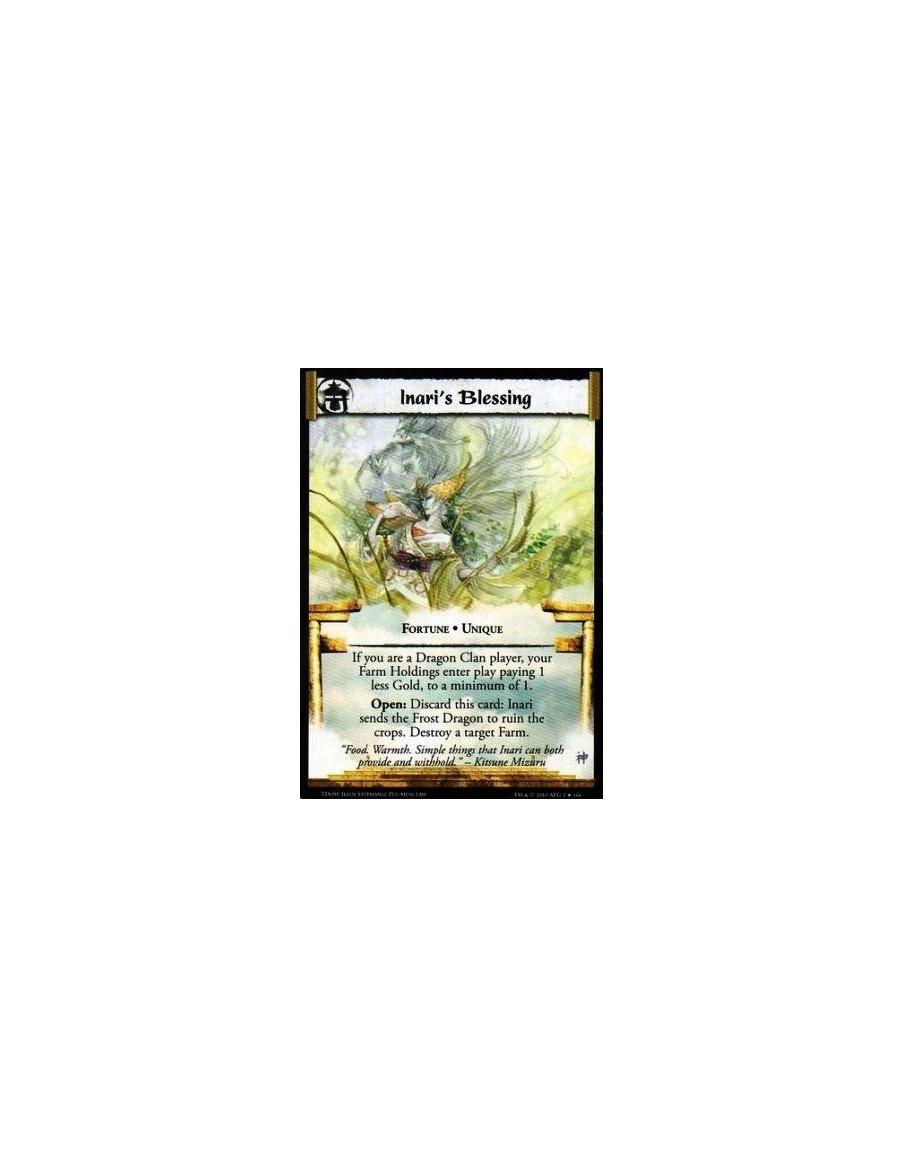 Inari's Blessing  - Fortune • Unique If you are a Dragon Clan player, your Farm Holdings enter play paying 1less Gold, to a mini
