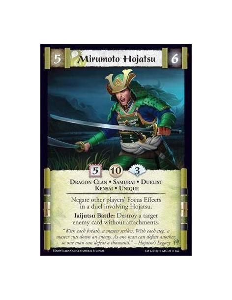 Mirumoto Hojatsu  - Dragon Clan • Samurai • Duelist • Kensai • Unique Negate other players’ Focus Effects in a duel involving Ho