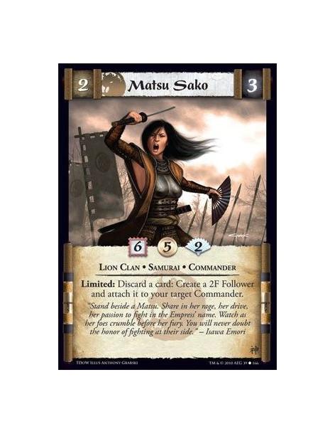 Matsu Sako  - Lion Clan • Samurai • Commander Limited: Discard a card: Create a 2F Follower and attach it to your target Command