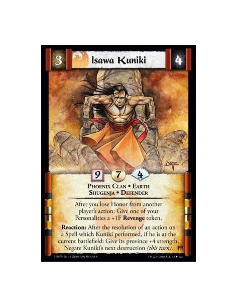 Isawa Kuniki  - Phoenix Clan • Earth • Shugenja • Defender After you lose Honor from another player’s action: Give one of your P