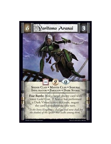 Yoritomo Aranai (Spider)  - Mantis Clan • Spider Clan • Samurai • Infiltrator • Paragon • Dark Storm Fear Battle: Bow a target e
