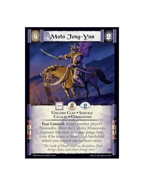 Moto Jeng-Yun  - Unicorn Clan • Samurai • Cavalry • Commander Fear Limited: Target another player’s Personality. After the Caval