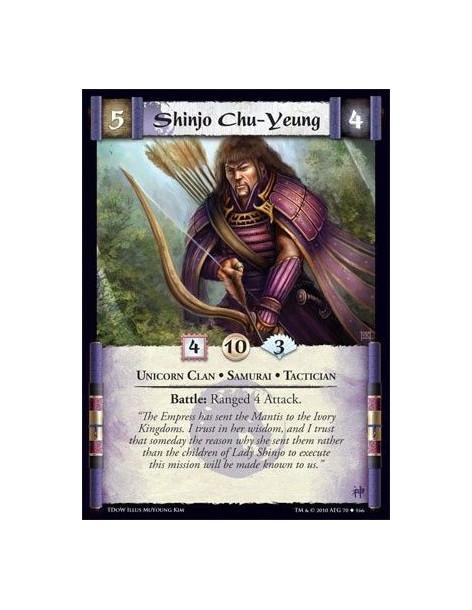 Shinjo Chu-Yeung  - Unicorn Clan • Samurai • Tactician Battle: Ranged 4 Attack.