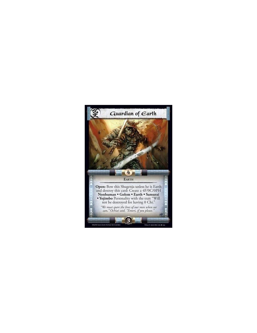 Guardian of Earth  - Earth Open: Bow this Shugenja unless he is Earth and destroy this card: Create a 4F/0C/0PH Nonhuman • Golem