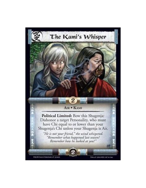 The Kami's Whisper  - Air • Kami Political Limited: Bow this Shugenja: Dishonor a target Personality, who must have Chi equal to