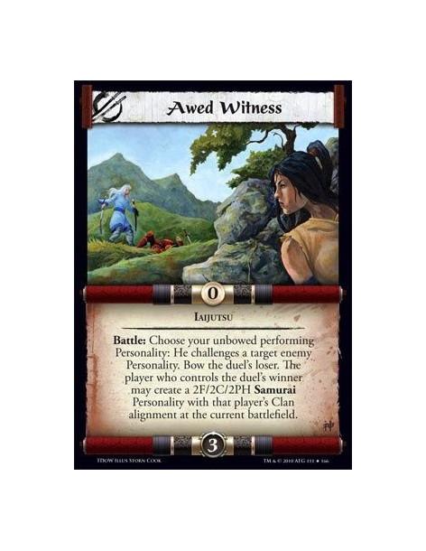 Awed Witness (Español)  - Iaijutsu Battle: Choose your unbowed performing Personality: He challenges a target enemy Personality.