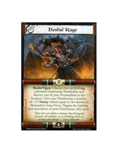 Bestial Rage  - Battle/Open: Choose your performing unbowed Nonhuman Personality and destroy one of your Personalities at his lo