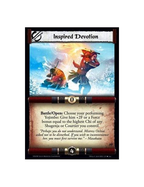 Inspired Devotion  - Battle/Open: Choose your performing Yojimbo: Give him +2F or a Force bonus equal to the highest Chi of any 