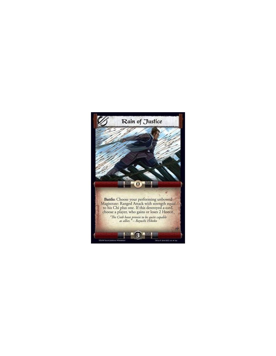 Rain of Justice  - Battle: Choose your performing unbowed Magistrate: Ranged Attack with strength equal to his Chi plus one. If 