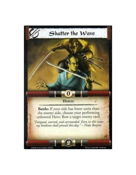 Shatter the Wave  - Heroic Battle: If your side has fewer units than the enemy side, choose your performing unbowed Hero: Bow a 