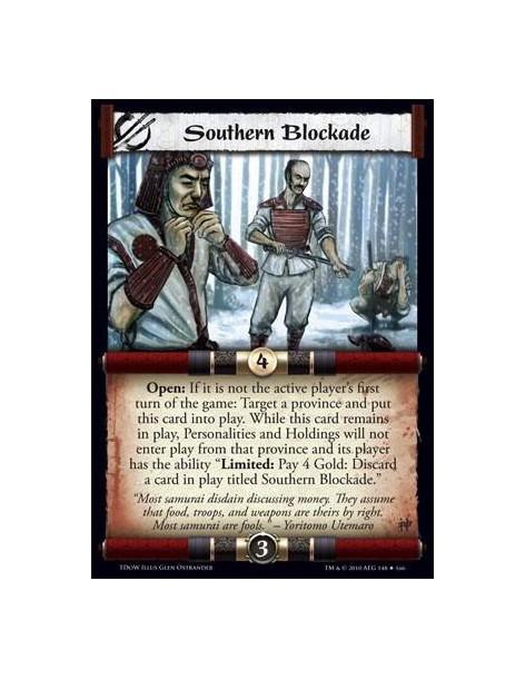 Southern Blockade  - Open: If it is not the active player’s first turn of the game: Target a province and put this card into pla