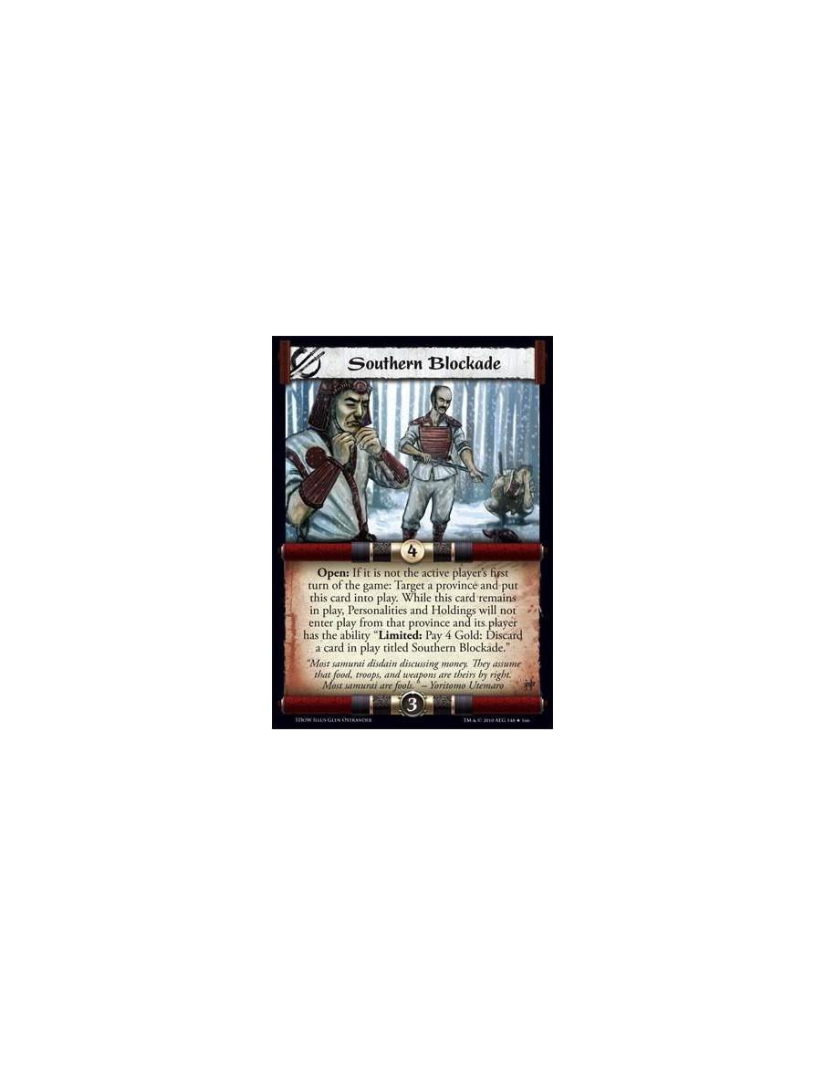 Southern Blockade  - Open: If it is not the active player’s first turn of the game: Target a province and put this card into pla