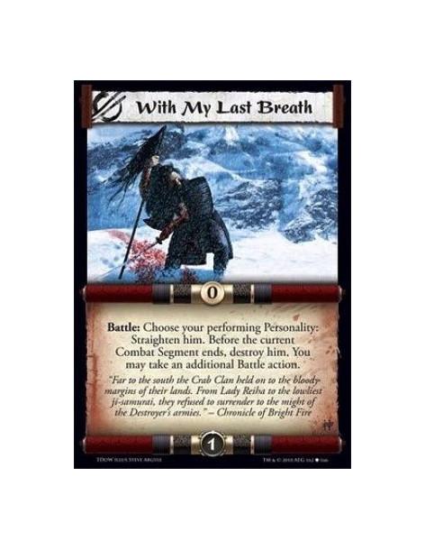 With My Last Breath  - Battle: Choose your performing Personality: Straighten him. Before the current Combat Segment ends, destr