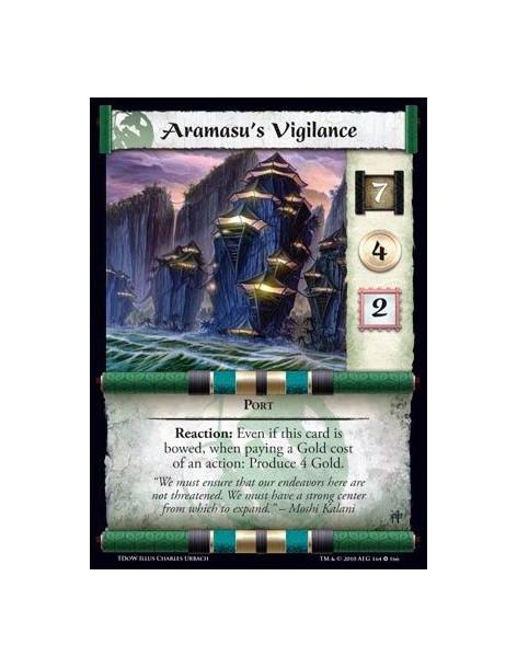 Aramasu's Vigilance (Español)  - Port Reaction: Even if this card is bowed, when paying a Gold cost of an action: Produce 4 Gold