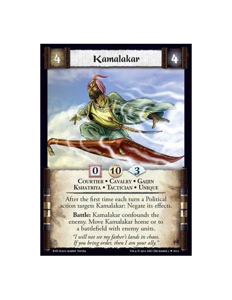 Kamalakar  - Courtier • Cavalry • Gaijin • Kshatriya • Tactician • UniqueAfter the first time each turn a Political action targe