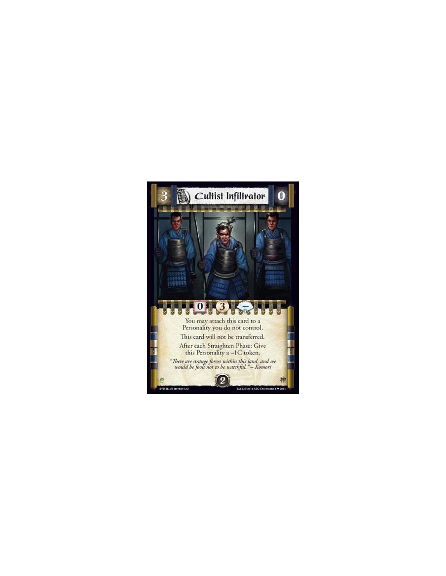 Cultist Infiltrator  - You may attach this card to a Personality you do not control.  This card may not be transferred.  After e