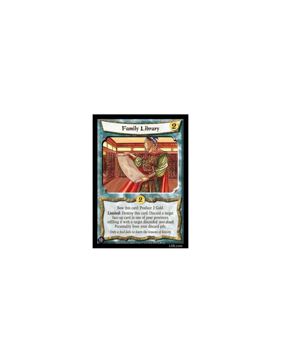 Family Library  - Bow this card: Produce 2 Gold.  Limited: Destroy this card: Discard a face-up card in one of your provinces, r
