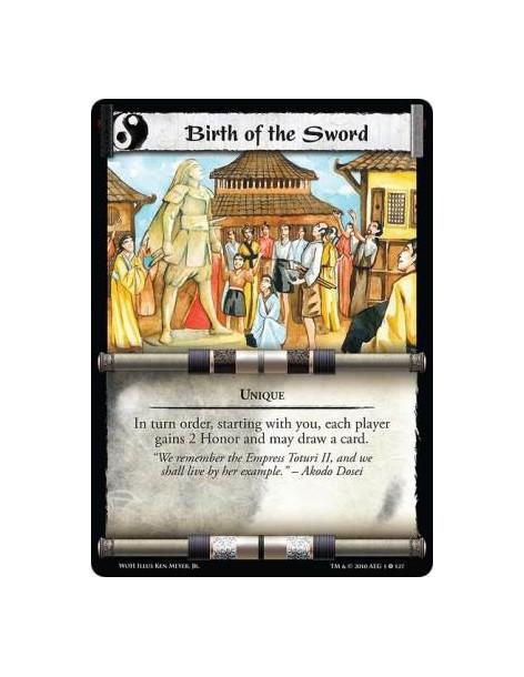 Birth of the Sword  - UniqueIn turn order, starting with you, each player gains 2 Honor and may draw a card.