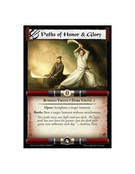Paths of Honor and Glory  - Bushido Virtue • Dark Virtue. Open: Straighten a target Samurai. Battle: Bow a target Samurai withou
