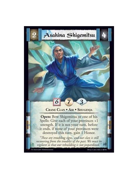 Asahina Shigemitsu  - Crane Clan • Air • ShugenjaOpen: Bow Shigemitsu or one of his Spells: Give each of your provinces +1 stren